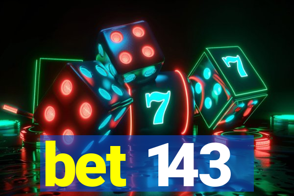 bet 143